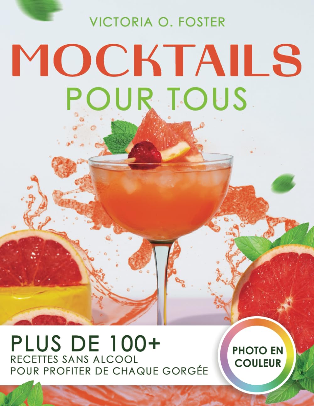 Mocktails Pour Tous: Plus de 100+ recettes sans alcool pour profiter de chaque gorgée book
