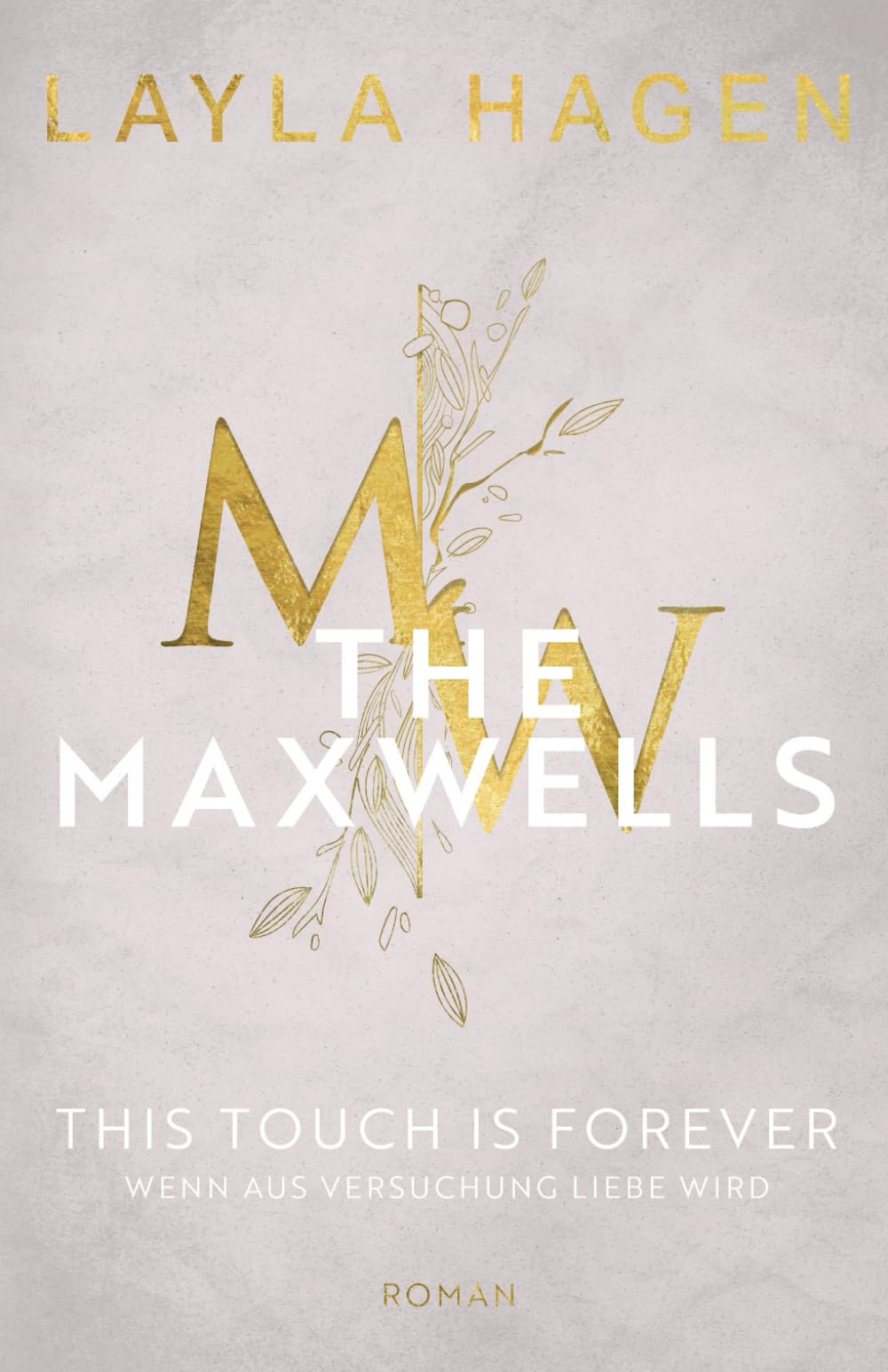 Wenn aus Versuchung Liebe wird: This Touch is Forever (The Maxwells) New Adult