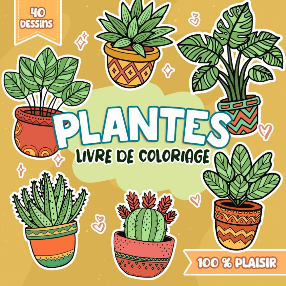 Livre de Coloriage Plantes: 40 Motifs Botaniques À Colorier, Pour Enfants Et Adultes book