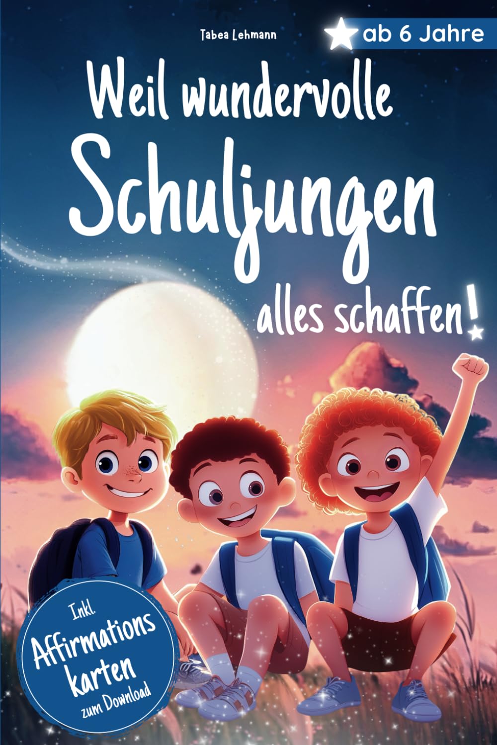 Weil wundervolle Schuljungen alles schaffen: Stark, mutig, du! Stärkende Mitmach-Kurzgeschichten ab 6 Jahren – Ein Kinderbuch über Mut, Freundschaft & Selbstliebe | Ideales Geschenk zur Einschulung Non-fiction