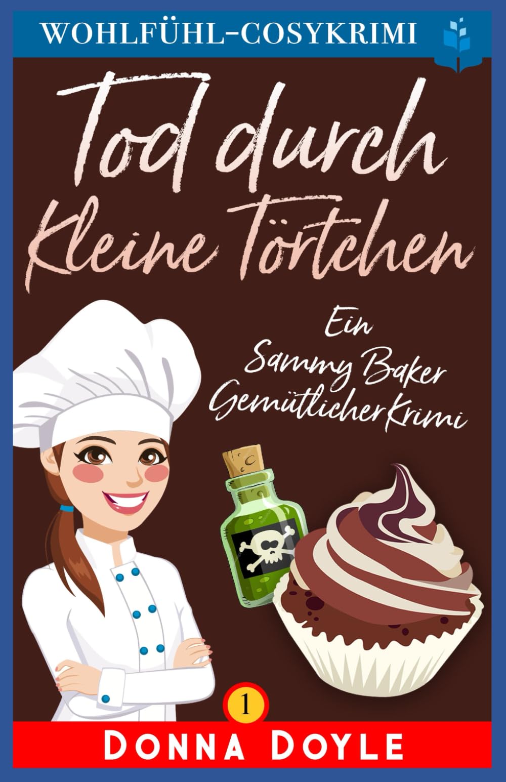 Tod Durch Kleine Törtchen: Ein Sammy Baker Gemütlicher Krimi (Ein Cosy Sammy Baker Gemütlicher Krimiserie, Band 1) Leisure, Home & Garden