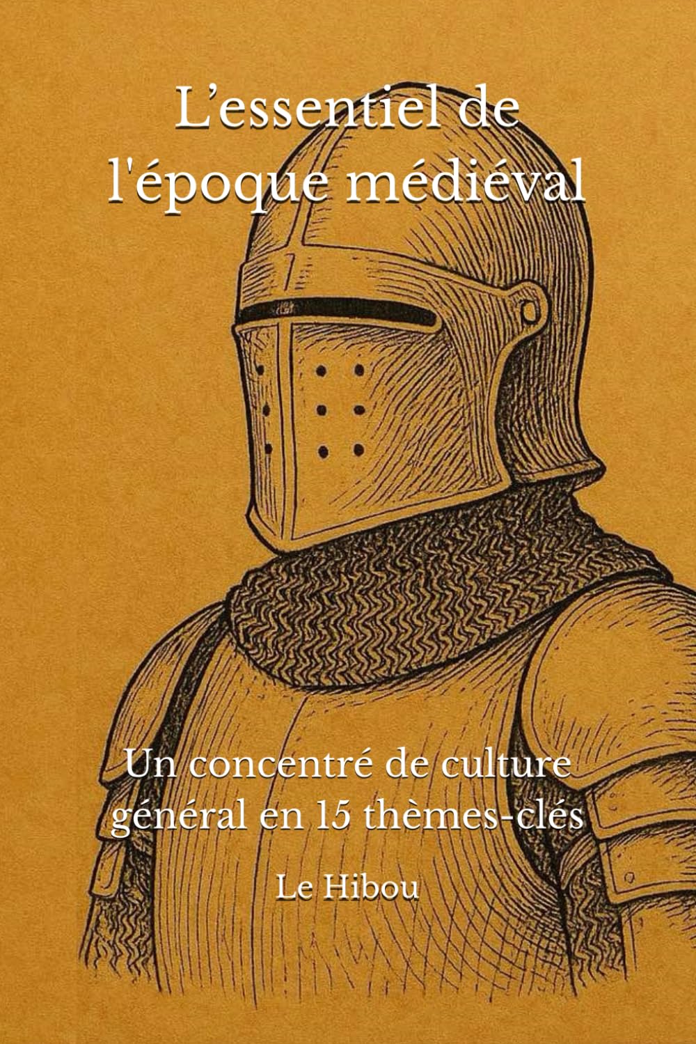 L’essentiel de l'époque médiéval: Un concentré de culture général en 15 thèmes-clés book