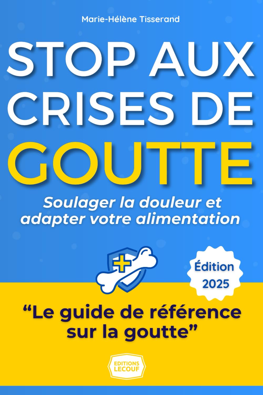 Stop aux Crises de Goutte !: Le guide complet et bienveillant de Marie-Hélène pour soulager la douleur, adapter votre alimentation et reprendre le contrôle de votre vie. book