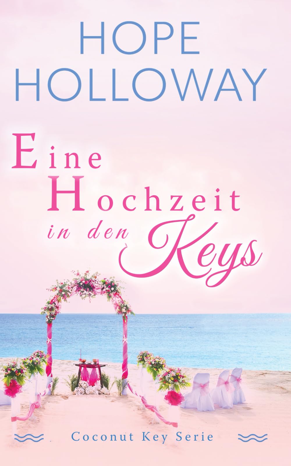Eine Hochzeit in den Keys (Coconut Key Serie, Band 6) Contemporary literature