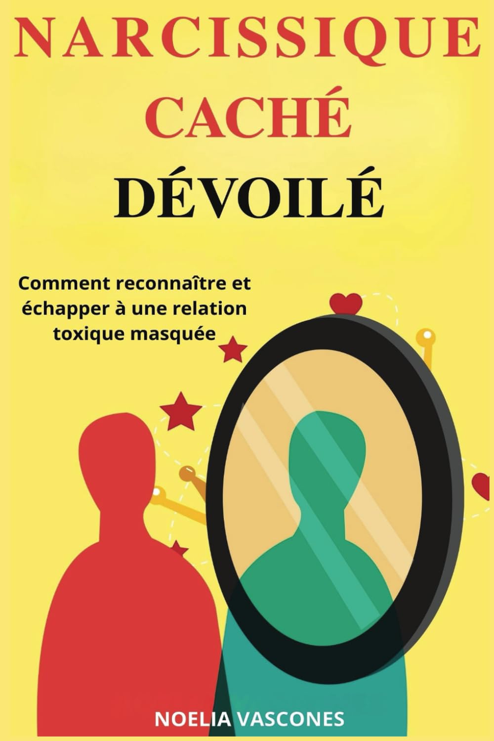 Narcissique caché dévoilé: Comment reconnaître et échapper à une relation toxique masquée book