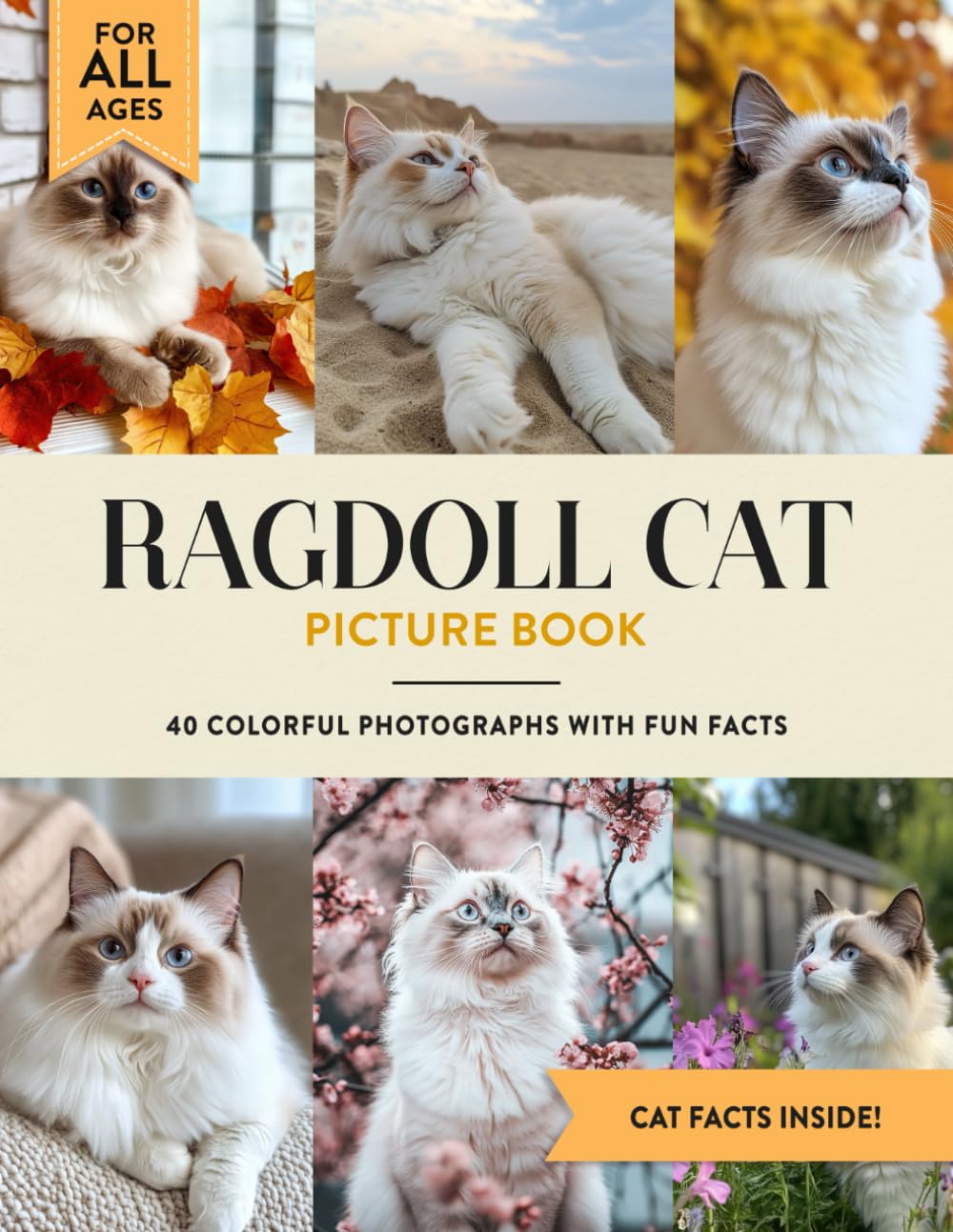 Ragdoll Cat: 40 Colorful Photographs with Fun Cat Facts for Kids & Adults book