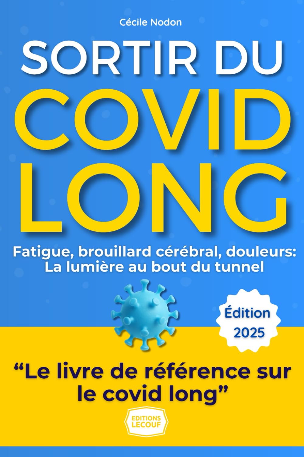 Sortir du Covid Long: Fatigue, brouillard cérébral, douleurs : La lumière au bout du tunnel book