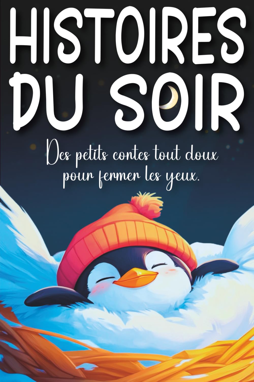 Histoires du Soir: Des petits contes tout doux pour fermer les yeux - livre enfant dès 2 ans book