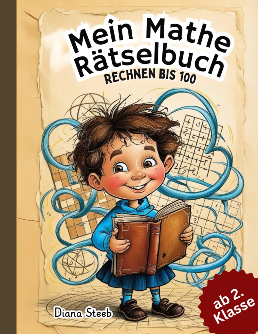 Mein Mathe-Rätselbuch - Rechnen bis 100: Unterhaltsame Mathematische Rätsel ab 2. Klasse | über 70 Rätselseiten | Zahlenraum bis 100 | Plus, Minus, Mal, Geteilt General education