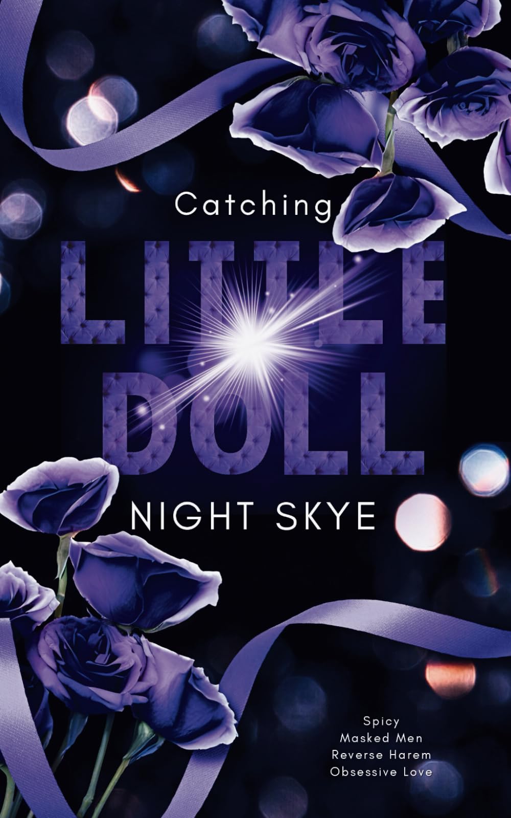 Catching Little Doll: Masked Men, Reverse Harem, Obsessive Love, Morally Gray (Buch 1) book