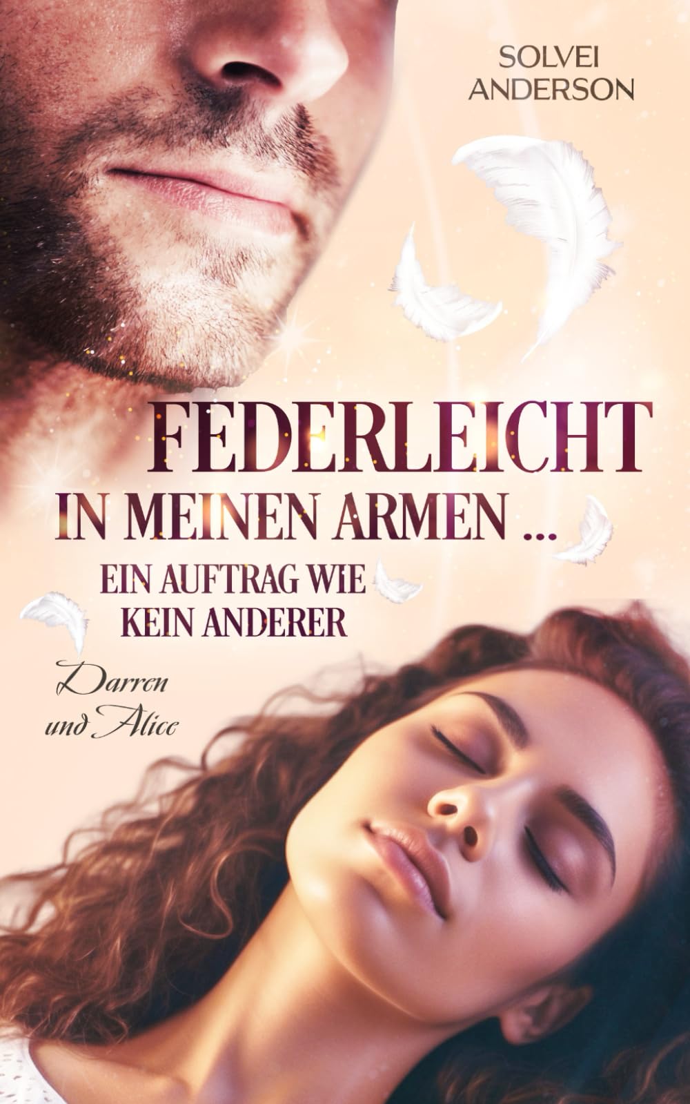 Federleicht in meinen Armen ... Ein Auftrag wie kein anderer: Darren und Alice Romantic Thrillers