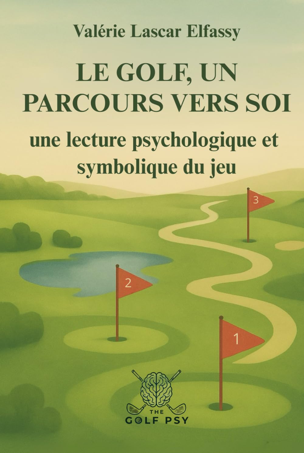 Le golf, un parcours vers soi: Une lecture psychologique et symbolique du jeu book