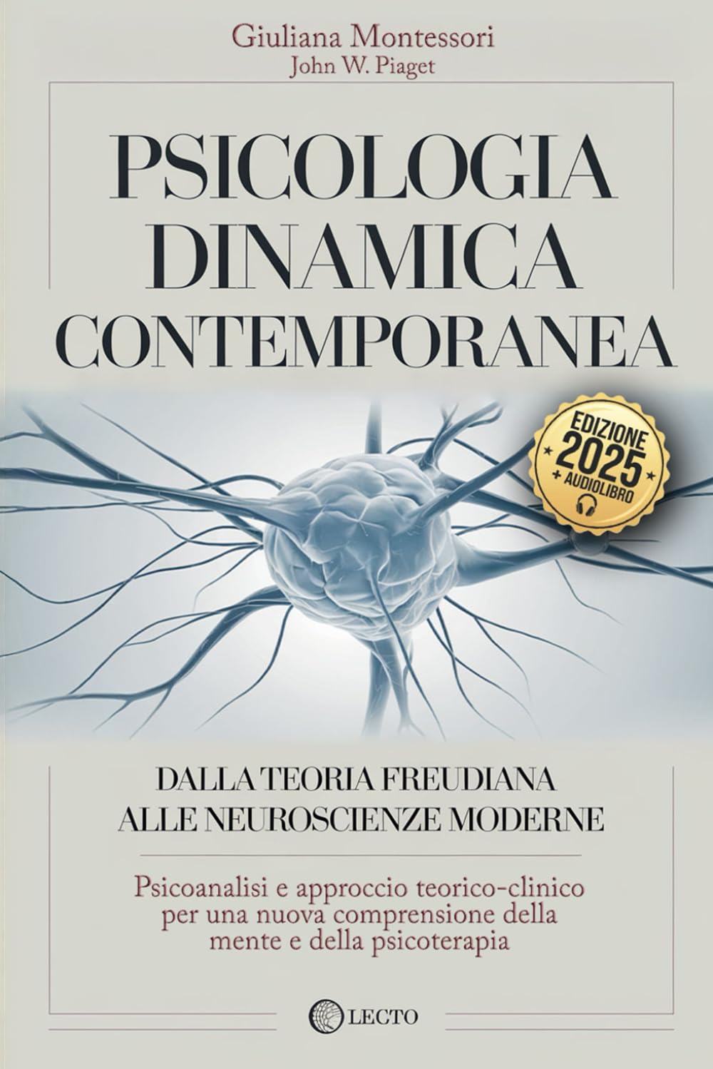 PSICOLOGIA DINAMICA CONTEMPORANEA: Dalla teoria Freudiana alle Neuroscienze Moderne: Psicoanalisi e Approccio Teorico-Clinico per una Nuova Comprensione della Mente e della Psicoterapia. +AUDIOLIBRO book