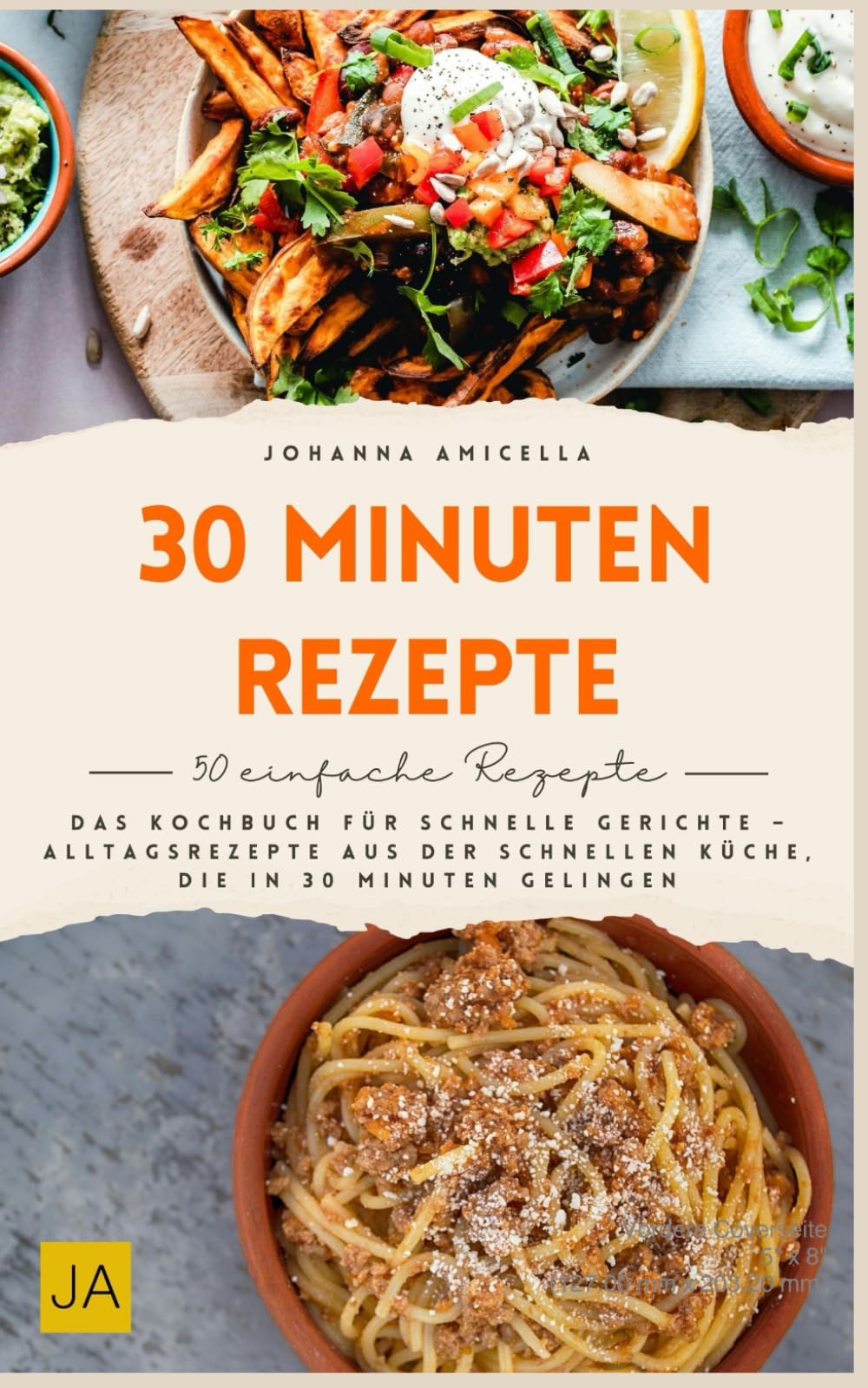 30 Minuten Rezepte: Das Kochbuch für schnelle Gerichte – Alltagsrezepte aus der schnellen Küche, die in 30 Minuten gelingen Cooking & Enjoying