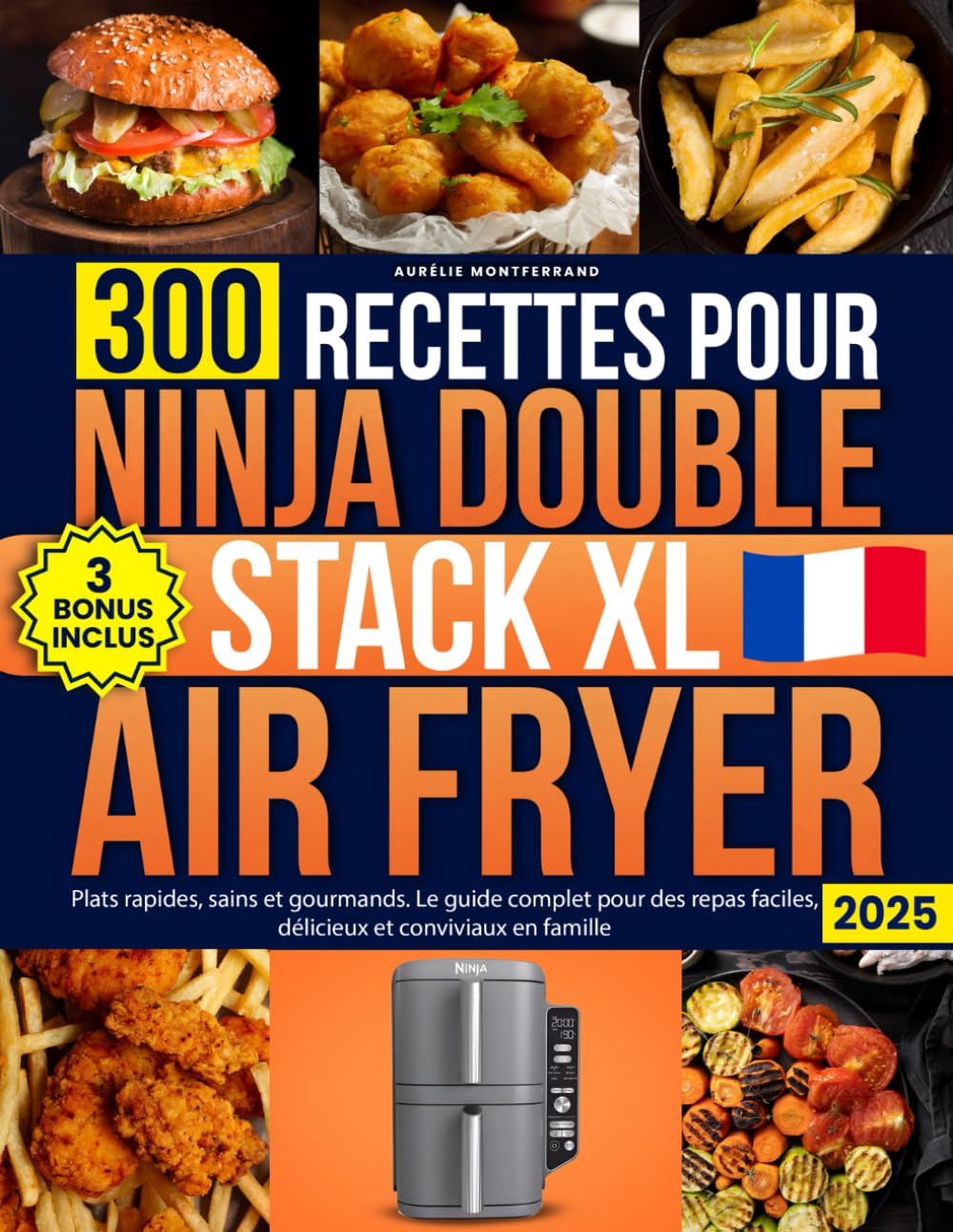 300 Recettes Pour Ninja Double Stack XL Air Fryer: Plats rapides, sains et gourmands. Le guide complet pour des repas faciles, délicieux et conviviaux en famille Cooking & Enjoying
