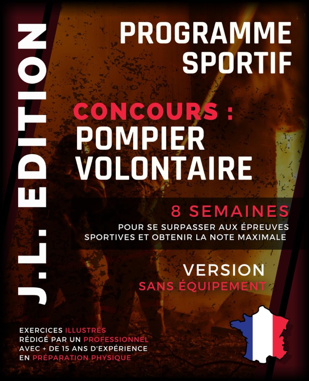 Programme Sportif Concours Pompier Volontaire: 8 semaines pour se surpasser aux épreuves sportives et obtenir la note maximale book