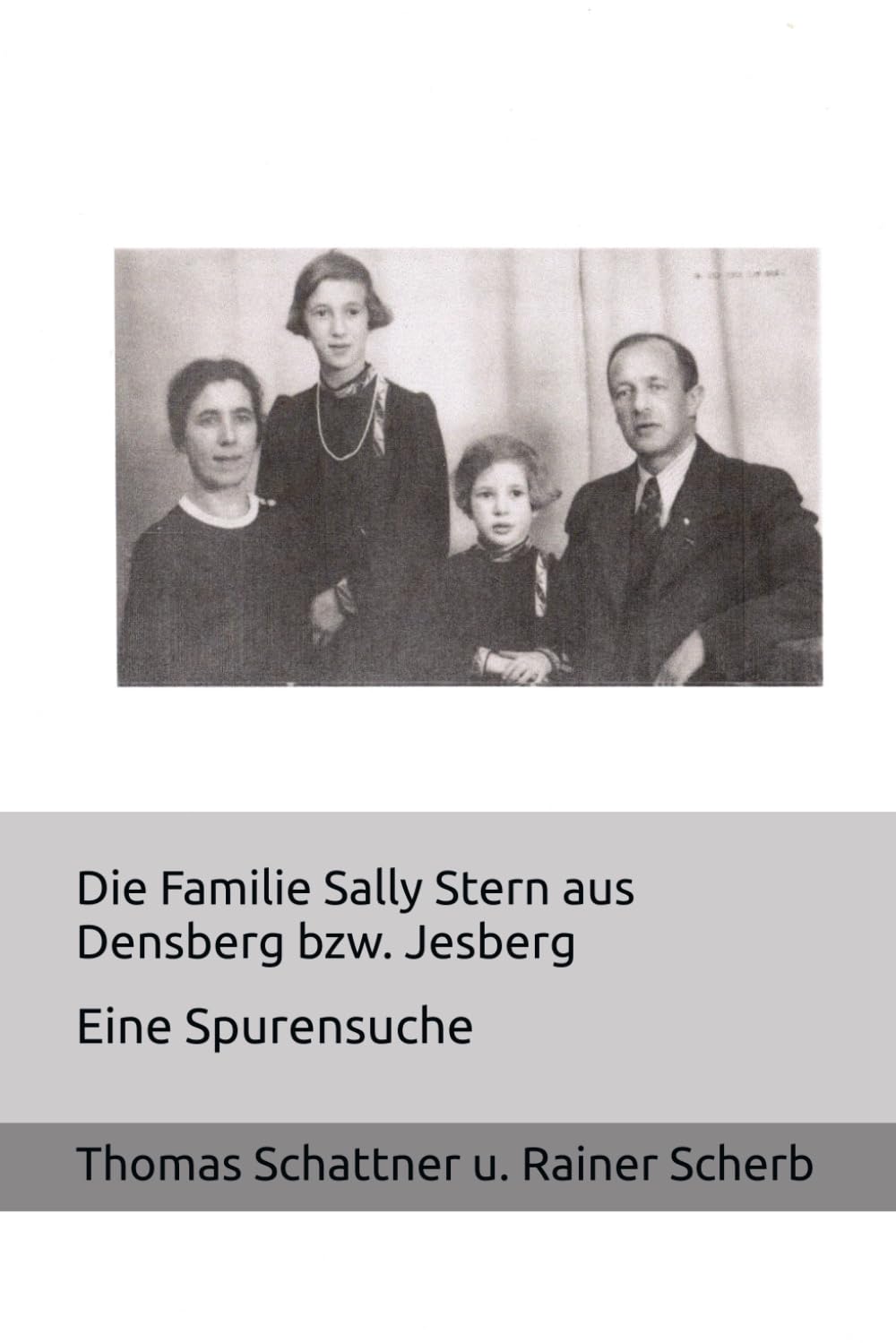 Die Familie Sally Stern aus Densberg bzw. Jesberg: Eine Spurensuche Memories