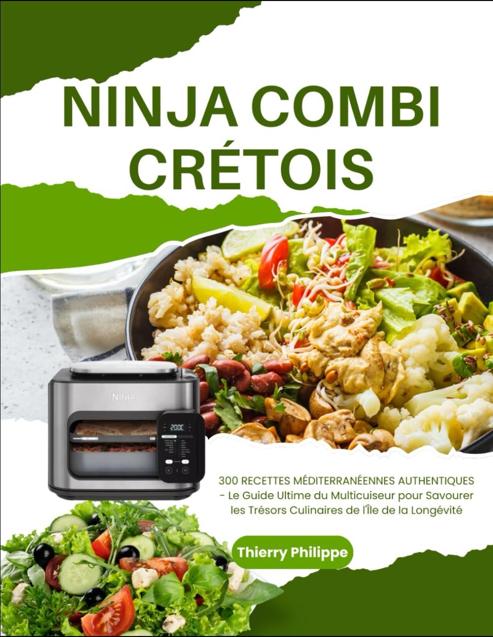 NINJA COMBI CRÉTOIS: 300 RECETTES MÉDITERRANÉENNES AUTHENTIQUES - Le Guide Ultime du Multicuiseur pour Savourer les Trésors Culinaires de l'Île de la Longévité book