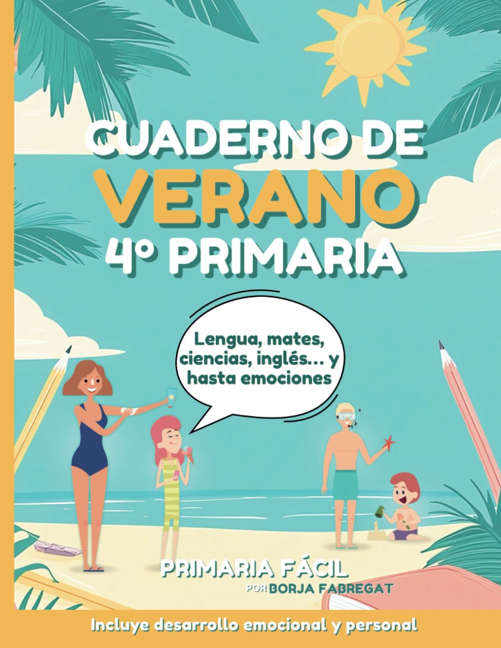 Cuaderno de Verano 4º de Primaria: Actividades de repaso para vacaciones de lengua, mates, ciencias e inglés para niños de 10 años book