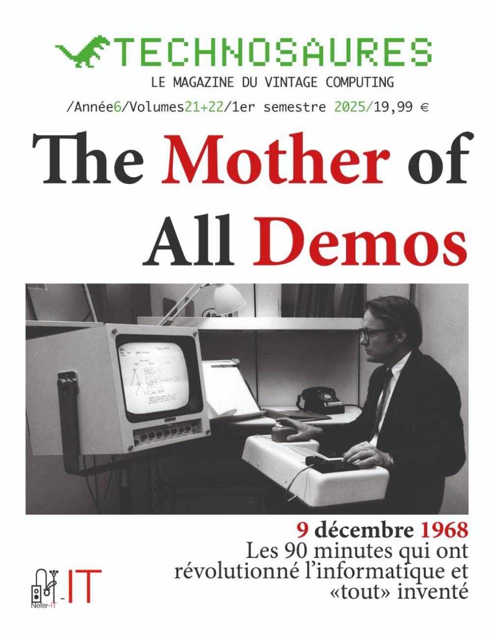 Technosaure 21+22 : mai 2025: The mother of all demos : les 90 minutes qui ont révolutionné l'informatique book