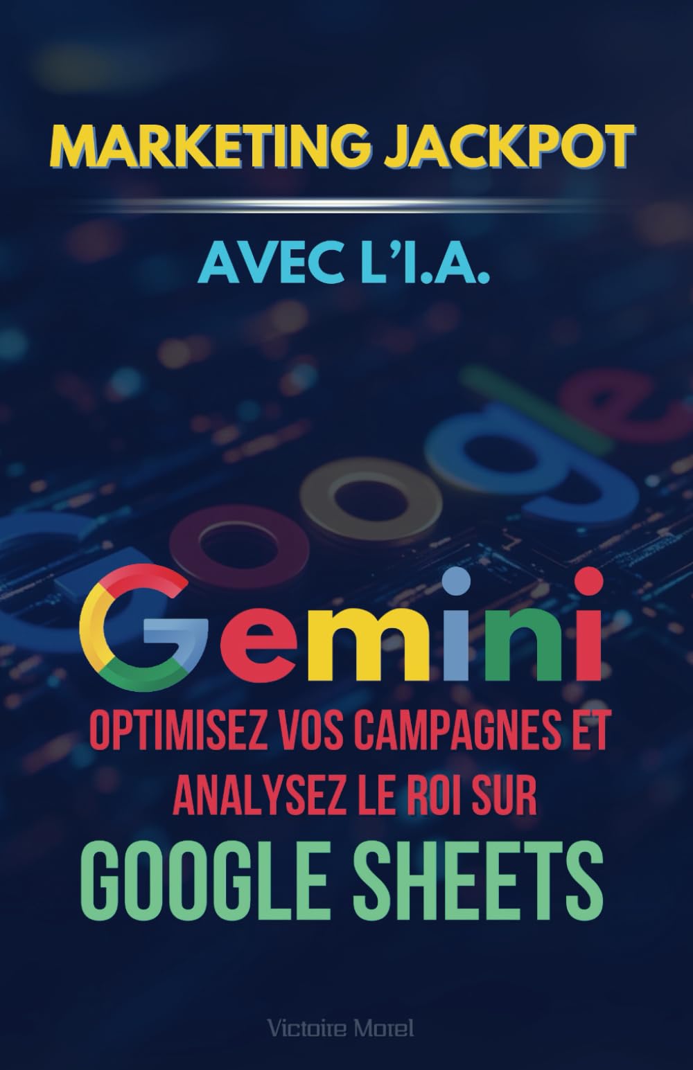 Gemini Marketing Jackpot:: Optimiser les Campagnes et Analyser le ROI sur Google Sheets book