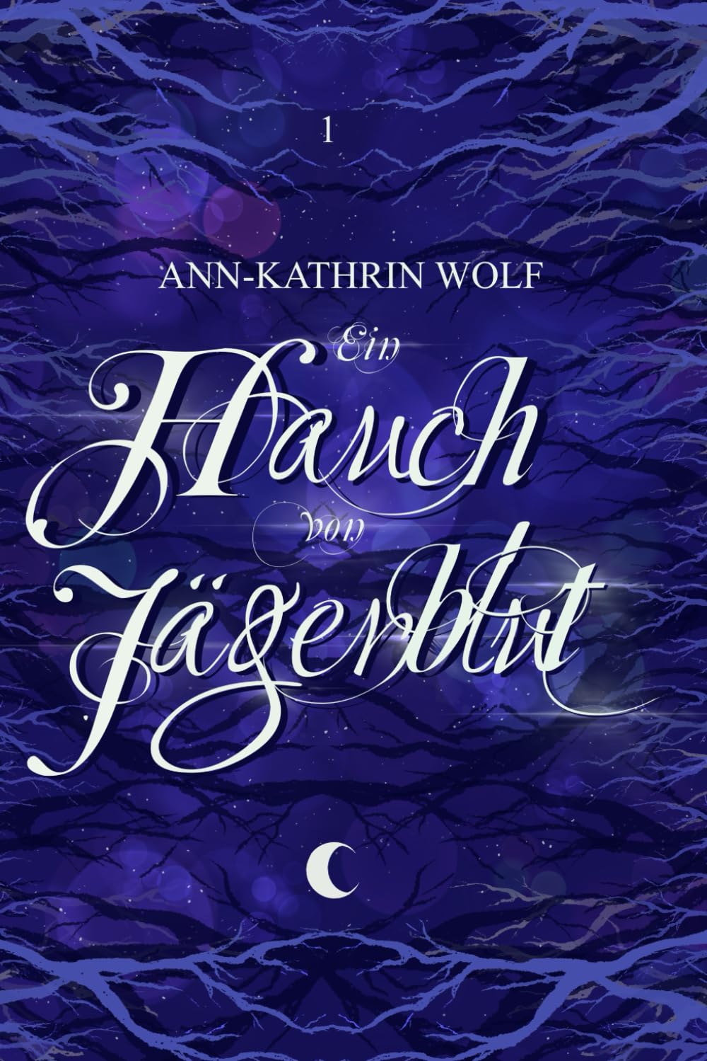 Ein Hauch von Jägerblut: Huntsman of Fairy Tales: Eine märchenhafte Romantasy über einen dunklen Fluch und eine zerbrochene Liebe. Classics