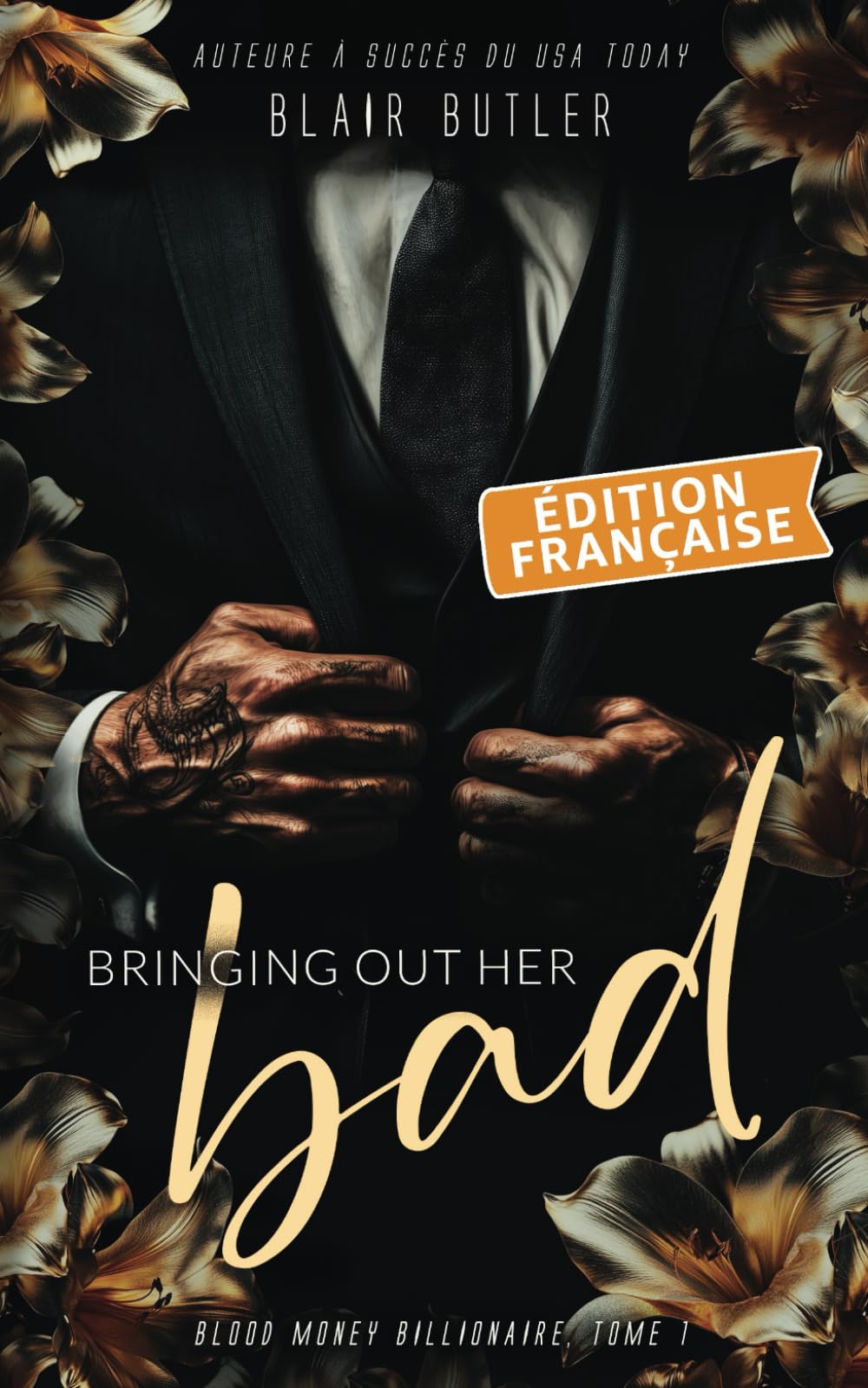 Bringing Out Her Bad, Édition française, Tome 1: Blood Money Billionaire, une série de 6 livres (Blood Money Billionaire, Édition Française, Band 1) Suspense & Thrillers
