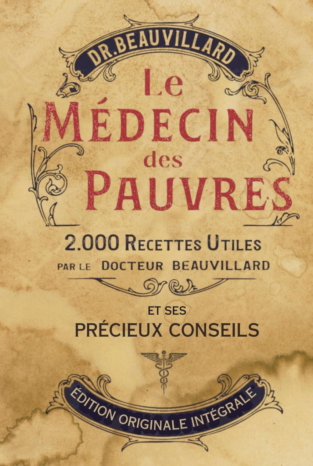 Le Medecin des Pauvres: 2000 remèdes et savoirs de la médecine populaire (Édition Illustrée) book