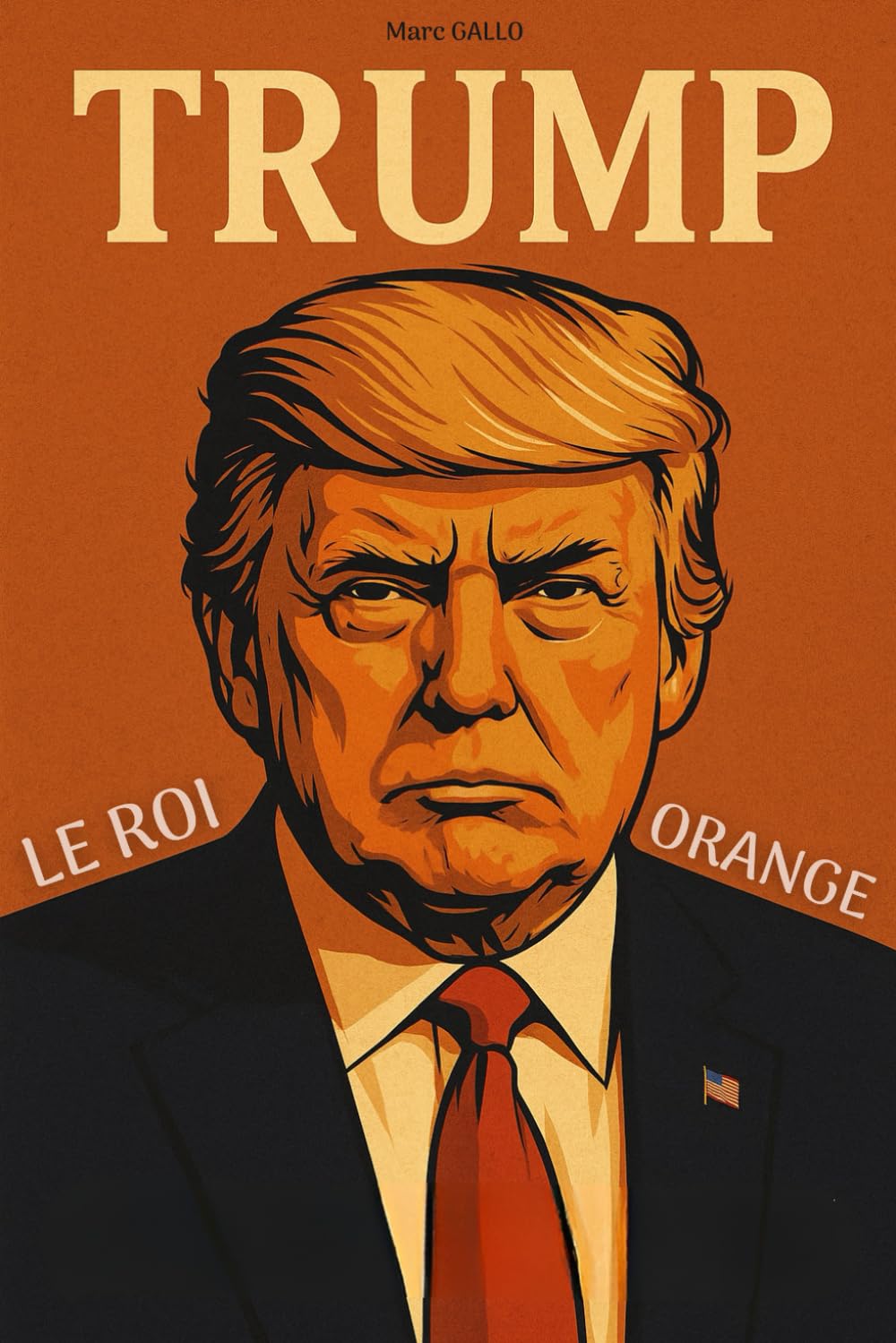 Trump le roi orange: Un livre nécessaire pour comprendre comment une démocratie peut vaciller, et pourquoi le trumpisme ne s’arrête pas avec Trump. book