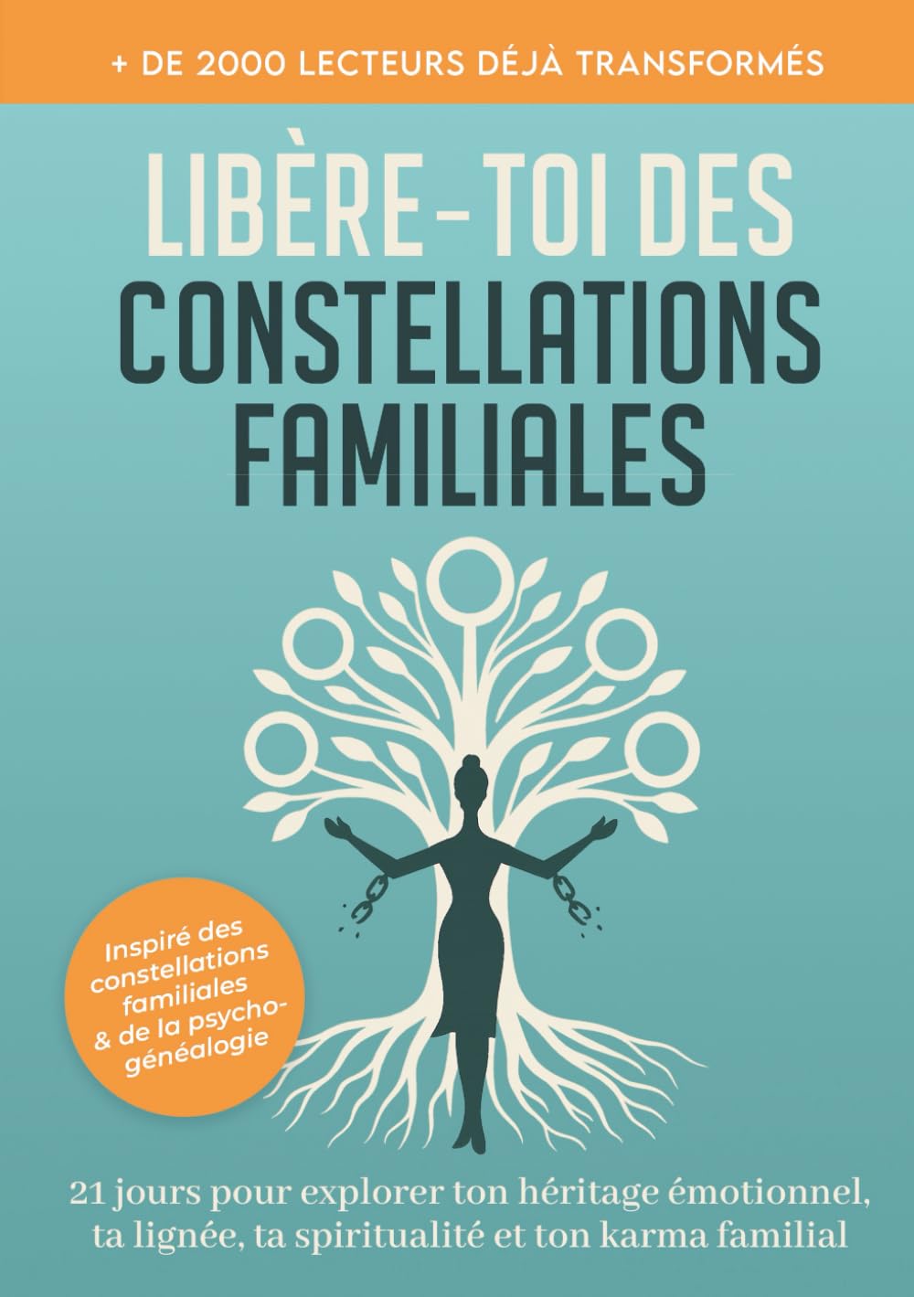 Libère-toi des constellations familiales : 21 jours pour explorer ton héritage emotionnel, ta lignée, ta spiritualité, ton karma famillial: ... karma familial et héritage émotionnel Psychology