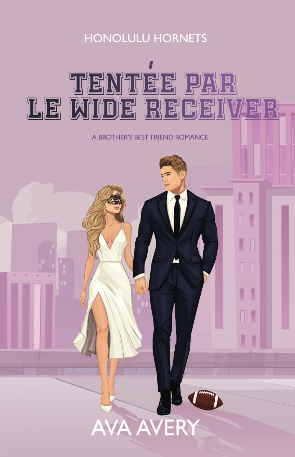 Tentée par le Wide Receiver: A brother's best friend romance book