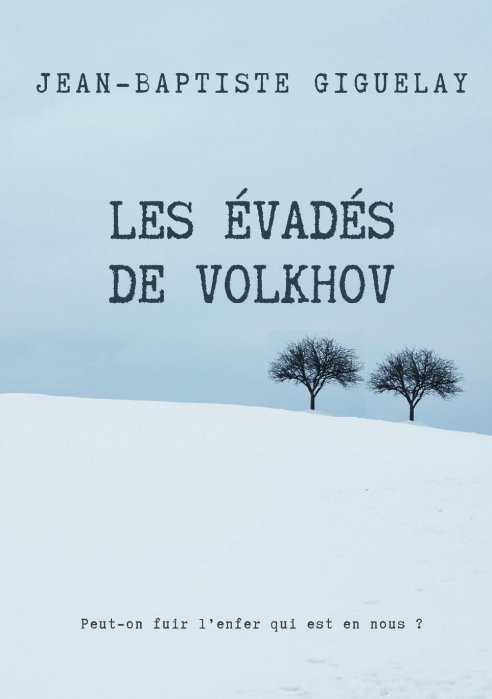 Les évadés de Volkhov: Peut-on l'enfer qui est en nous ? book