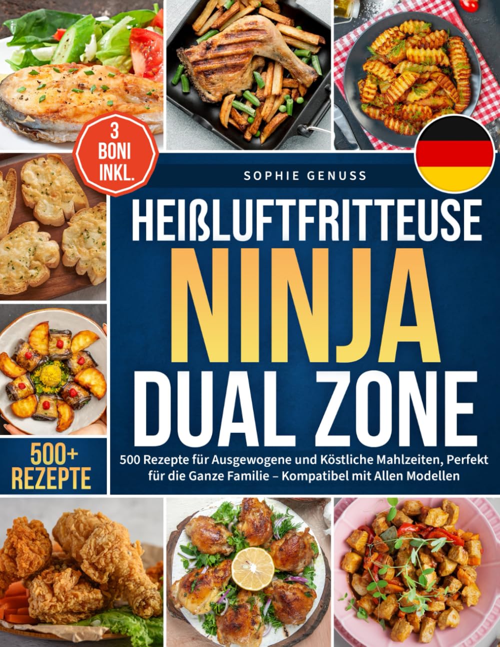 Heißluftfritteuse Ninja Dual Zone: 500 Rezepte für Ausgewogene und Köstliche Mahlzeiten, Perfekt für die Ganze Familie – Kompatibel mit Allen Modellen Cooking & Enjoying