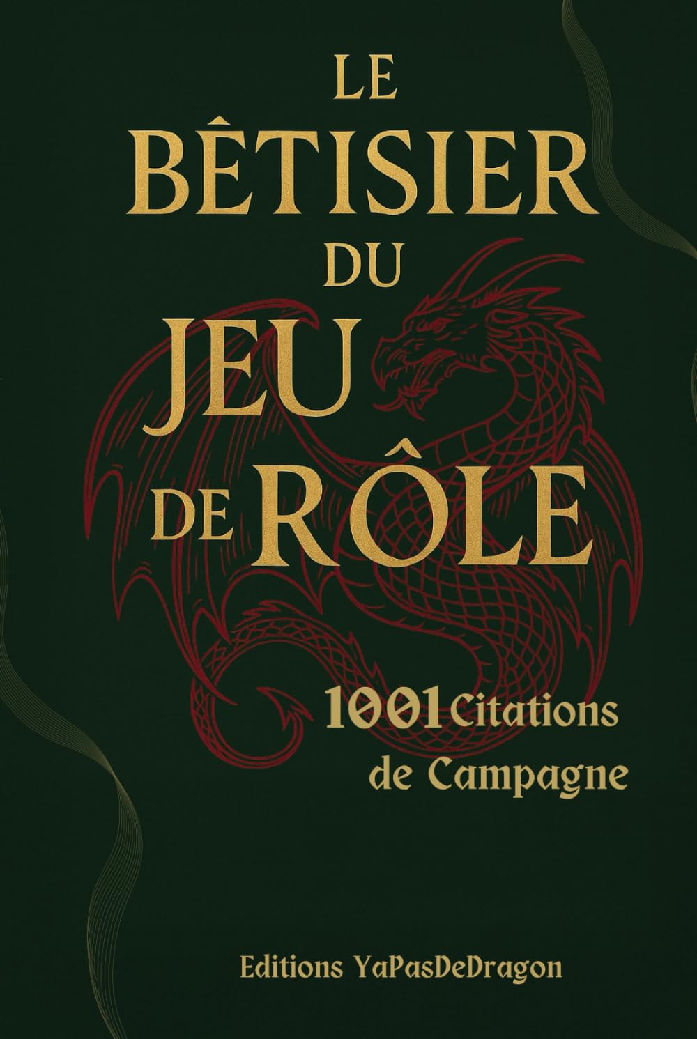 Le Bêtisier du Jeu de Rôle: 1001 citations de campagne book