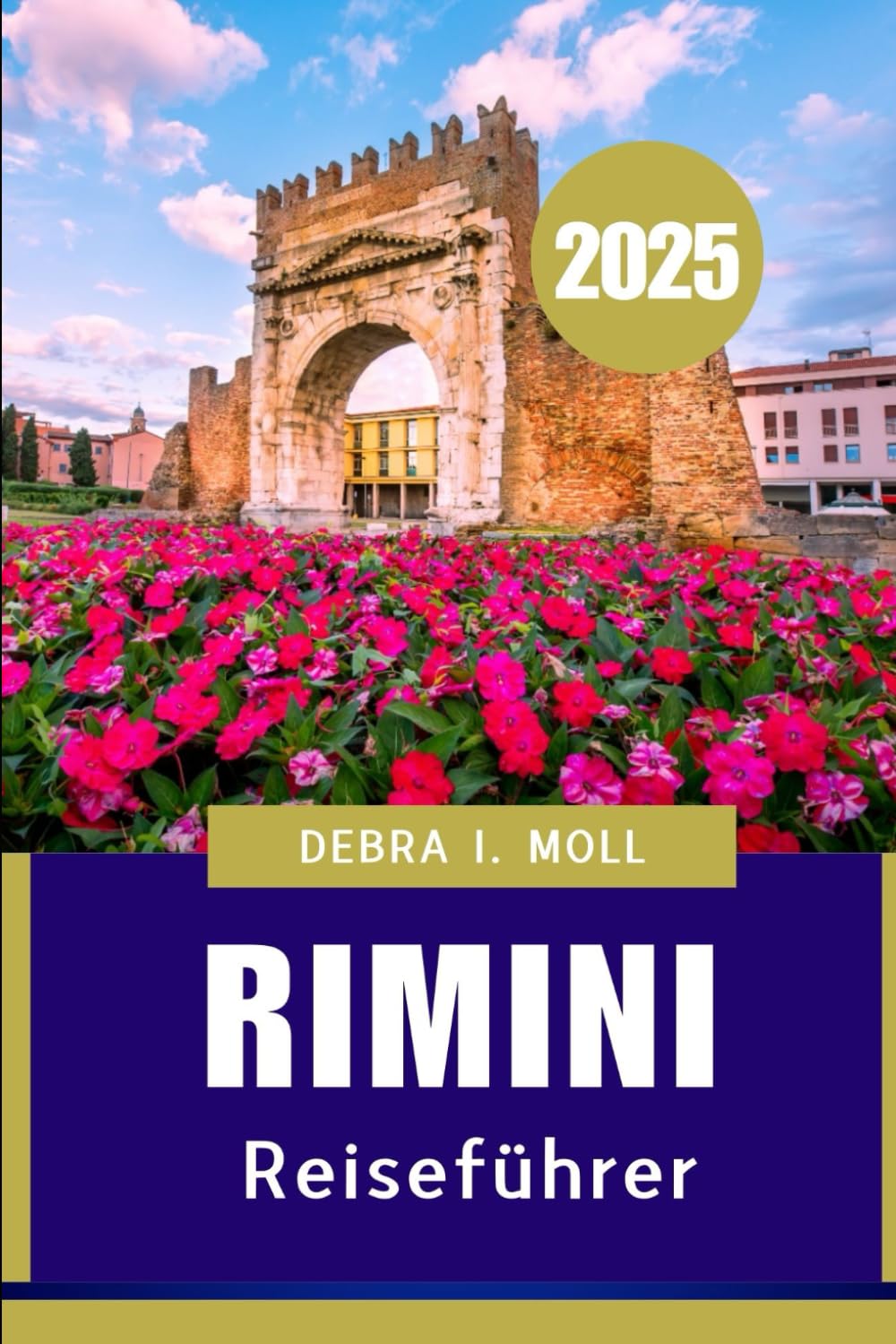 Rimini Reiseführer 2025: Eine perfekte Mischung aus Kultur, Küche und Küstencharme Travel Guides