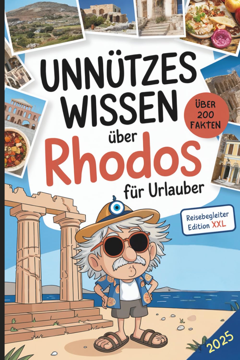 Unnützes Wissen über Rhodos für Urlauber: Über 200 schräge und überraschende Fakten – das perfekte Geschenk für Griechenland-Fans und Insel-Liebhaber Art & Literature Books