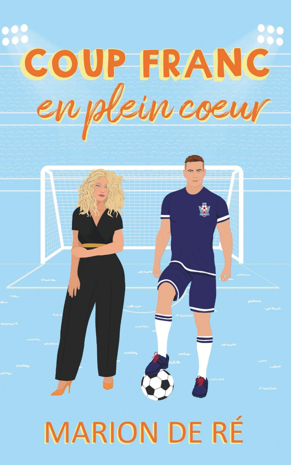 Coup franc en plein cœur: Une comédie romantique book