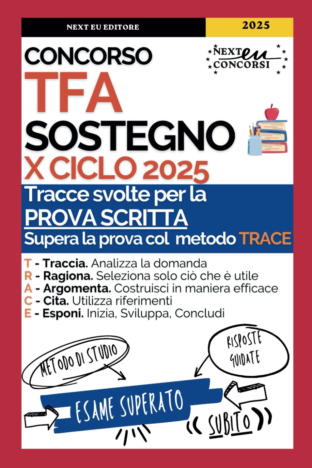 TFA Sostegno Prova Scritta: Tracce Svolte per la Prova Scritta. Guida alla Comprensione dei Questiti per Superare lo Scritto col Metodo Trace Learning & Reference