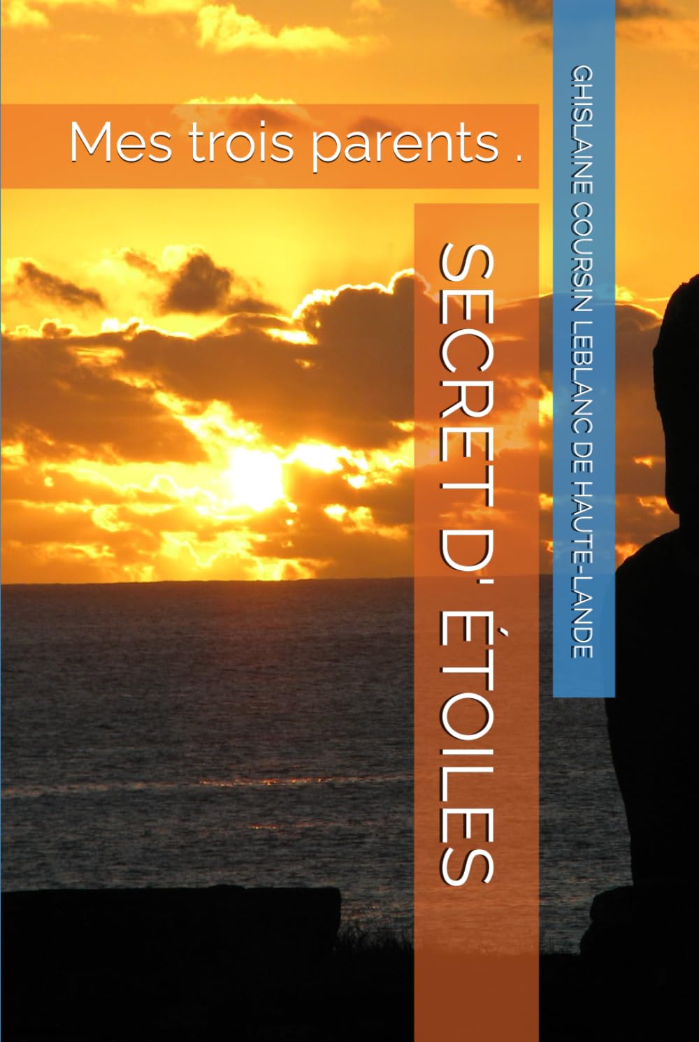 SECRET D' ÉTOILES: Mes trois parents . book