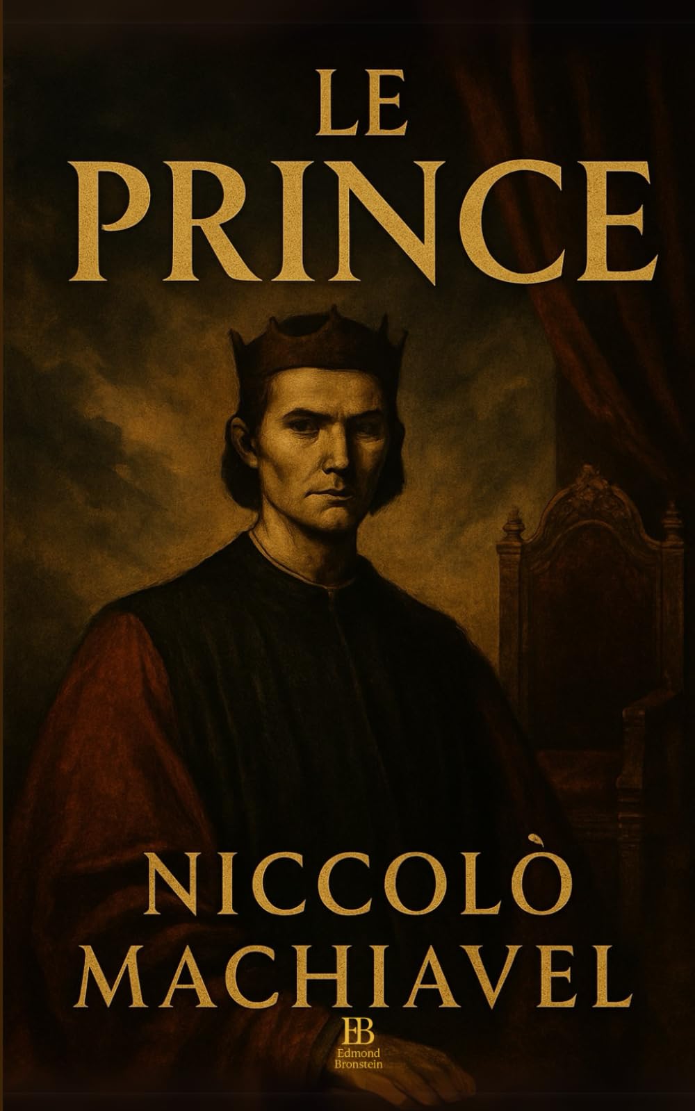 Le Prince: Manuel intemporel du pouvoir book