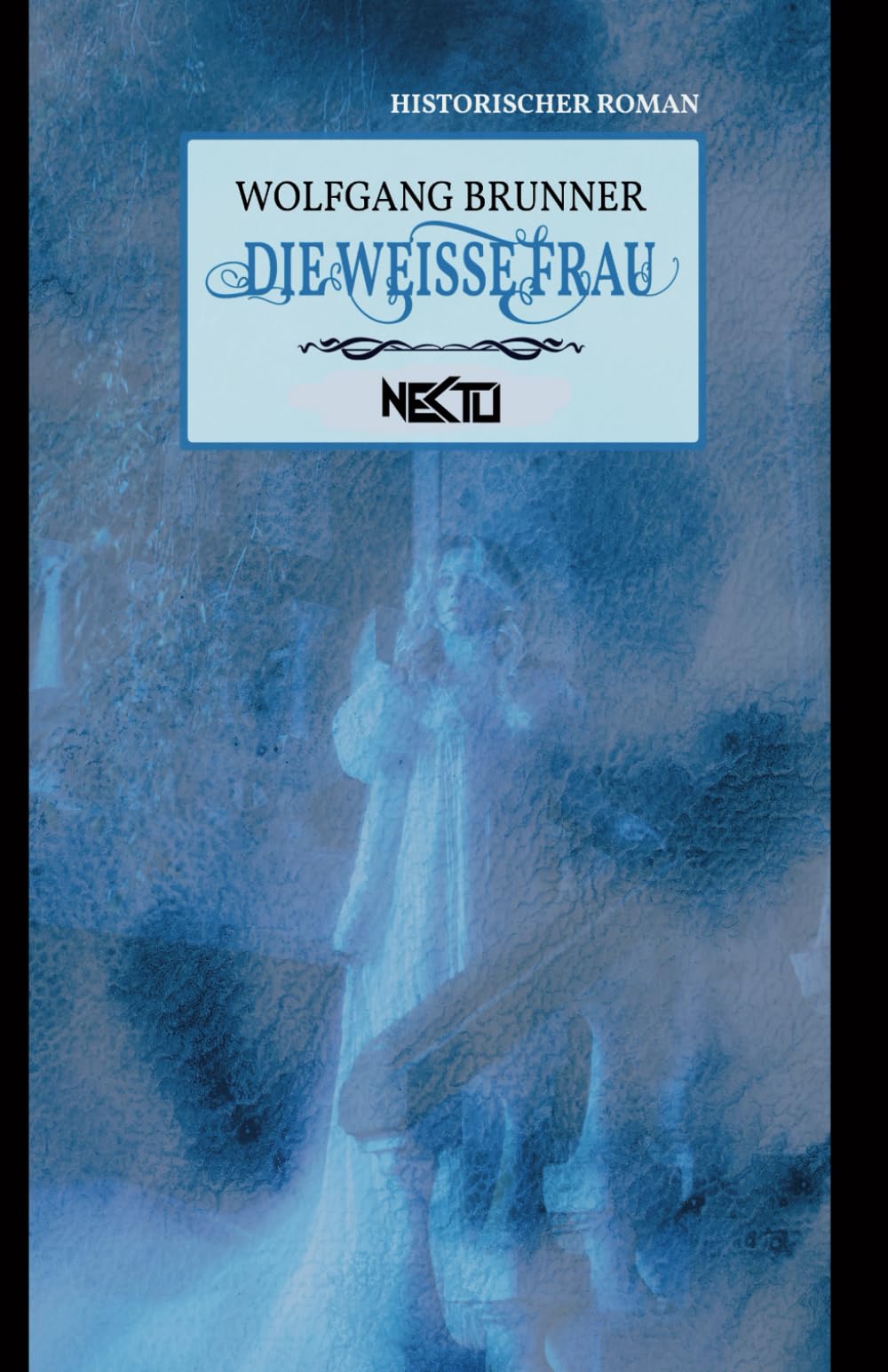 Die weisse Frau Historical Fiction
