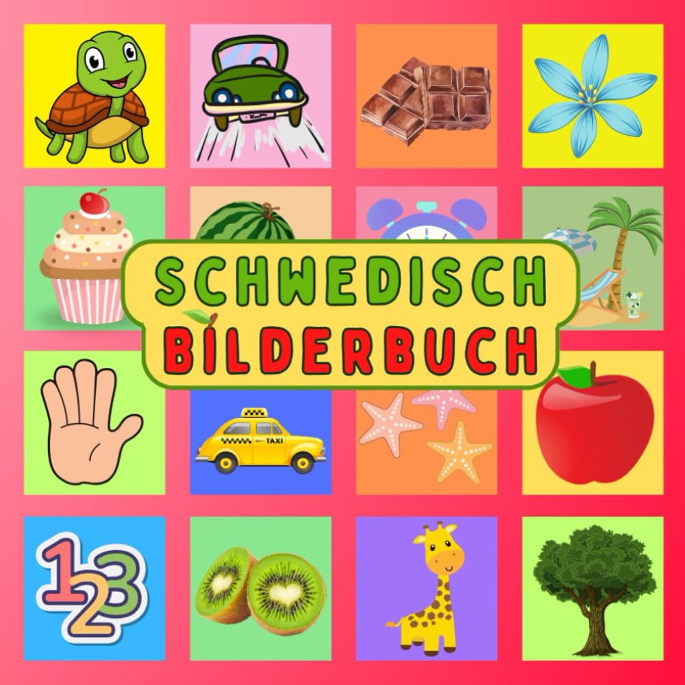 Mein Schwedisches Bilderbuch: Eine visuelle Reise, um Schwedisch einfach mit illustrierten Wörtern zu lernen – ein Buch für Kinder und Erwachsene Foreign Languages ​​& Dictionaries