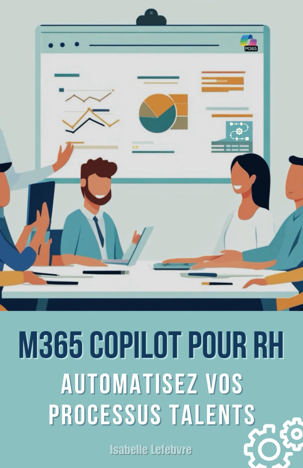 M365 Copilot pour RH: Automatisez Vos Processus Talents book
