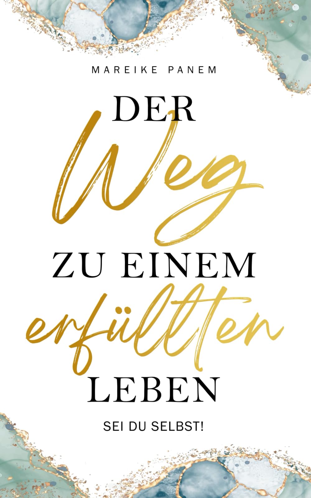 Der Weg zu einem erfüllten Leben – sei du selbst Lifestyle