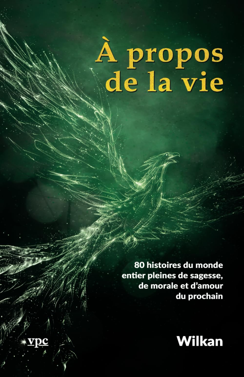 À propos de la vie: 80 histoires du monde entier pleines de sagesse, de morale et d'amour du prochain book