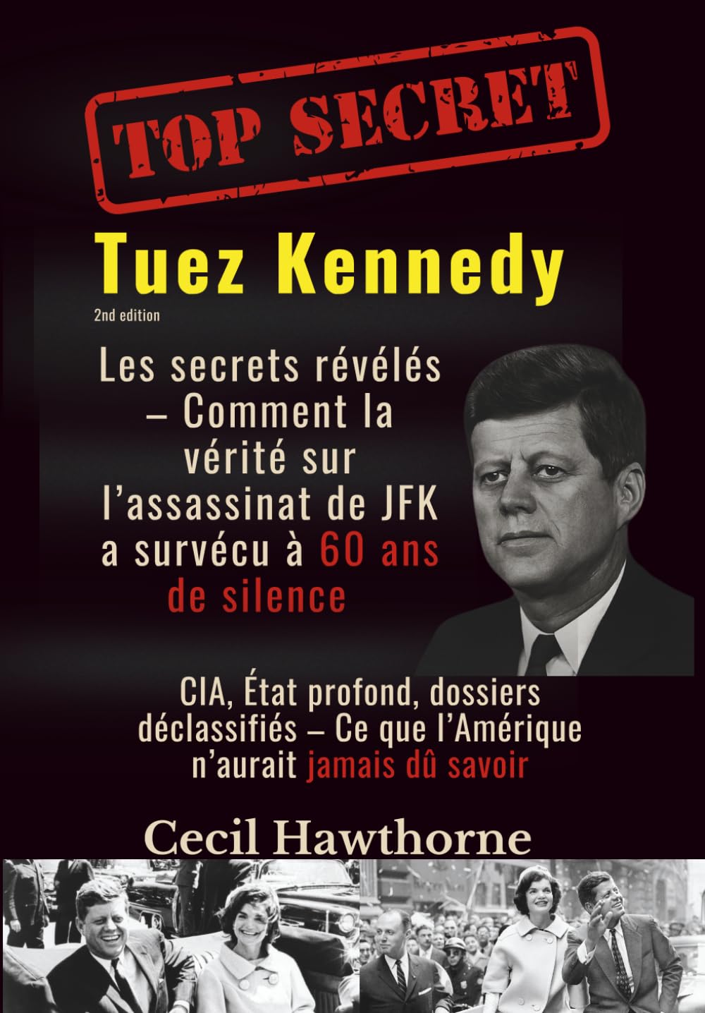 Tuez Kennedy : Les secrets révélés – Comment la vérité sur l’assassinat de JFK a survécu à 60 ans de silence: CIA, État profond, dossiers déclassifiés – Ce que l’Amérique n’aurait jamais dû savoir Politics & History