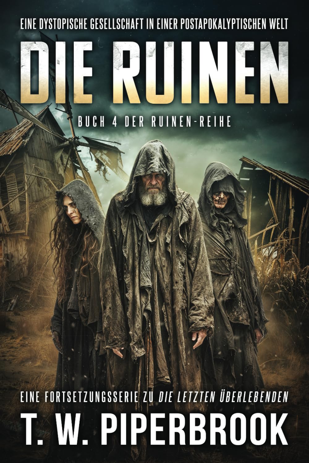 Die Ruinen 4: Eine dystopische Gesellschaft in einer postapokalyptischen Welt Action & Adventure