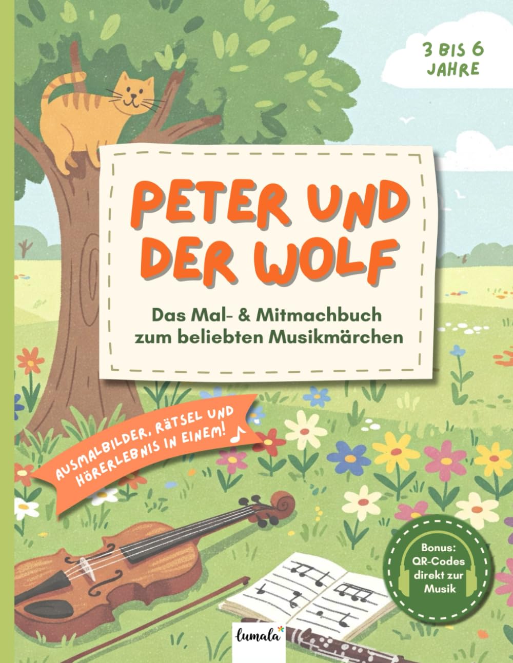 Peter und der Wolf – Mal- und Mitmachbuch mit Musik und Rätselspaß für Kinder: Ausmalen, Rätseln und Musikhören – Klassik kreativ erleben für kleine ... – Kreative Mal- und Mitmachbücher für Kinder) Non-fiction