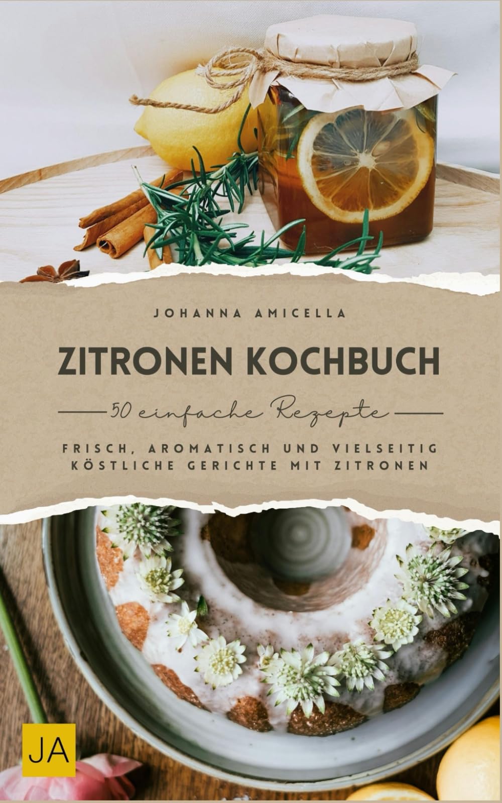 Zitronen Kochbuch: Frisch, aromatisch und vielseitig – Köstliche Gerichte mit Zitronen Health, Nutrition & Fitness