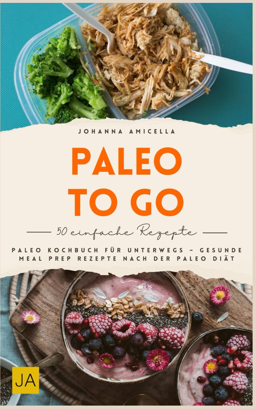 Paleo to go: Paleo Kochbuch für unterwegs – gesunde Meal Prep Rezepte nach der Paleo-Diät Health, Nutrition & Fitness